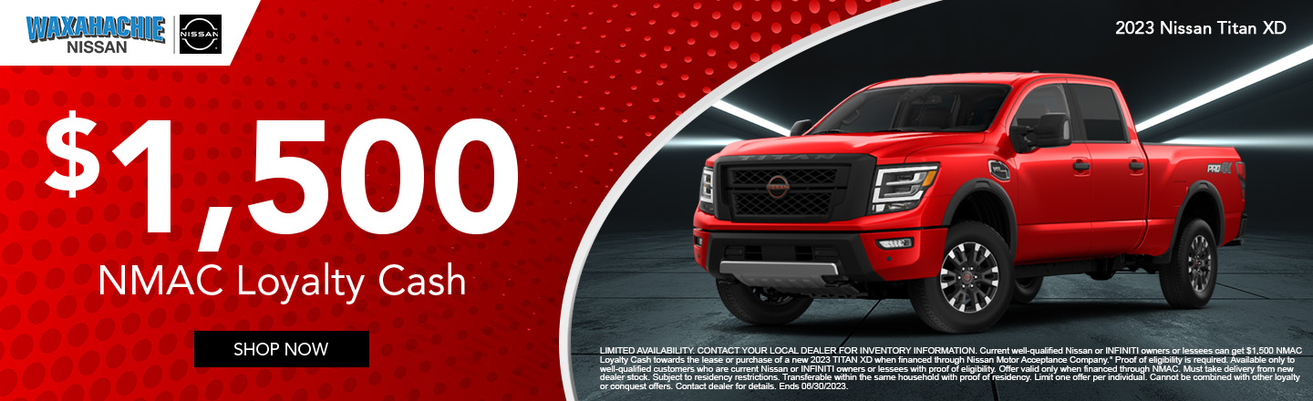  $1,500 Loyalty Cash on 2023 Nissan Titan XD 